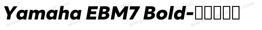 Yamaha EBM7 Bold字体转换